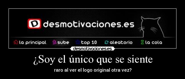 ¿Soy el único que se siente -