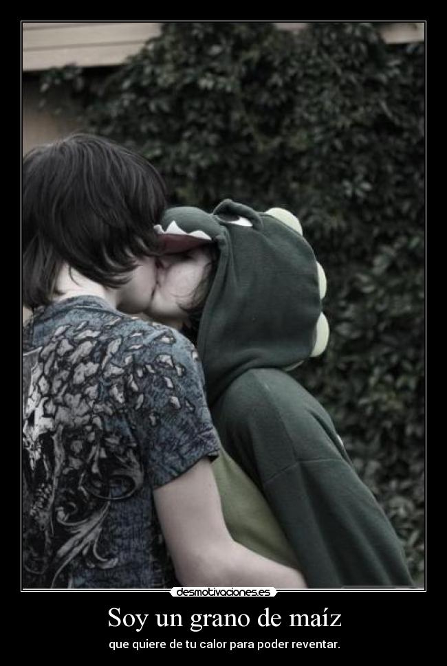 carteles soy una grano maiz wiii tut desmotivaciones