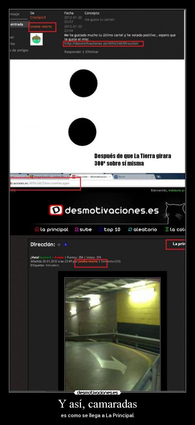 Y así, camaradas - es como se llega a La Principal.