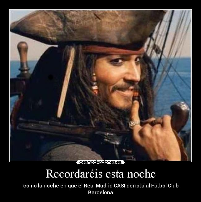 Recordaréis esta noche - como la noche en que el Real Madrid CASI derrota al Futbol Club Barcelona