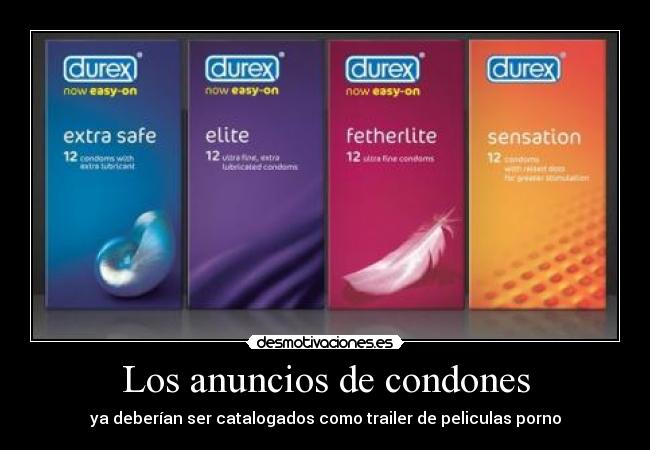 Los anuncios de condones - ya deberían ser catalogados como trailer de peliculas porno