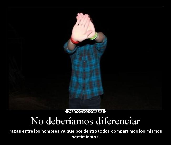 No deberíamos diferenciar - 
