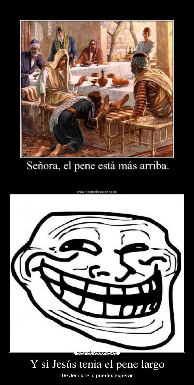 Y si Jesús tenia el pene largo -