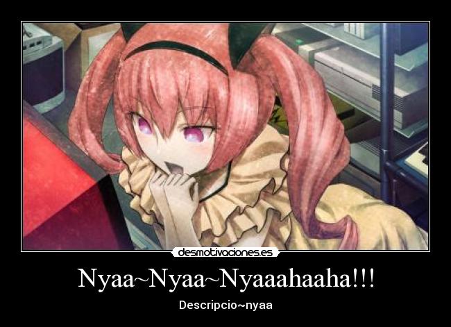 Nyaa~Nyaa~Nyaaahaaha!!! -