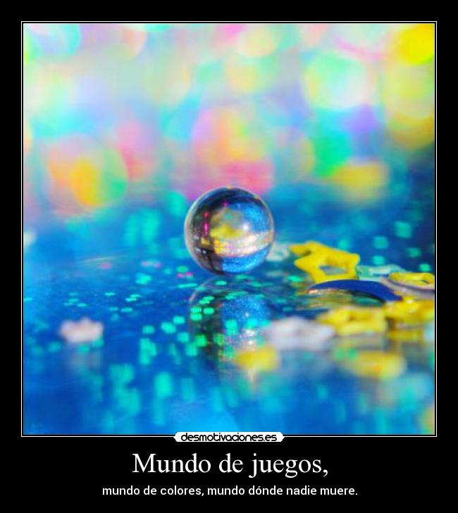 Mundo de juegos, -
