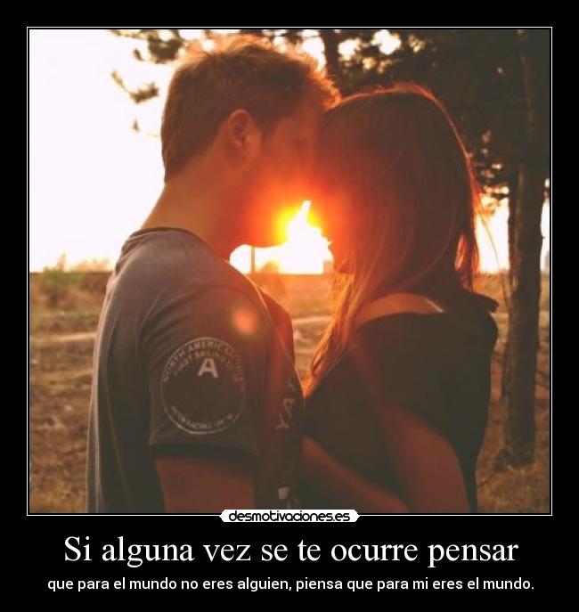 Si alguna vez se te ocurre pensar -