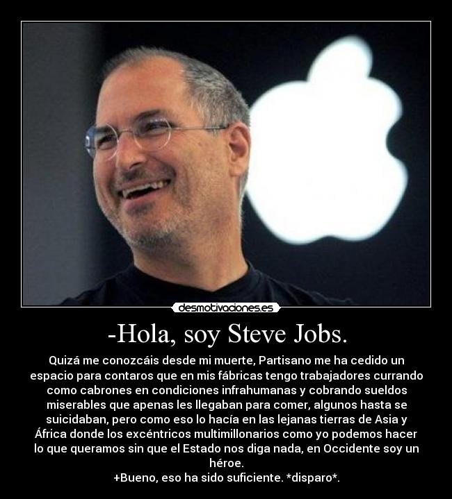 -Hola, soy Steve Jobs. -
