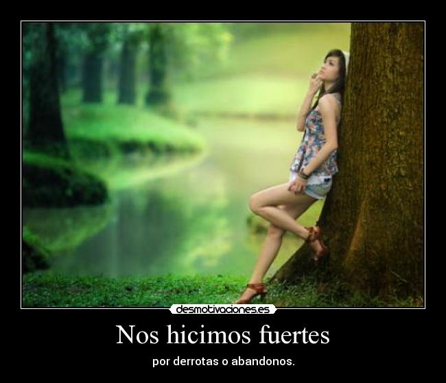 Nos hicimos fuertes -