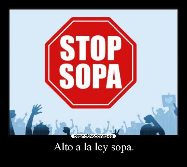 Alto a la ley sopa. - 
