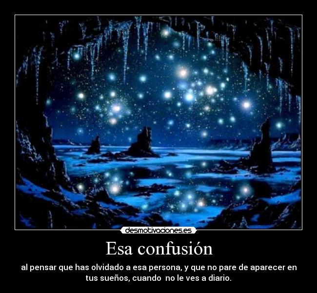 Esa confusión -
