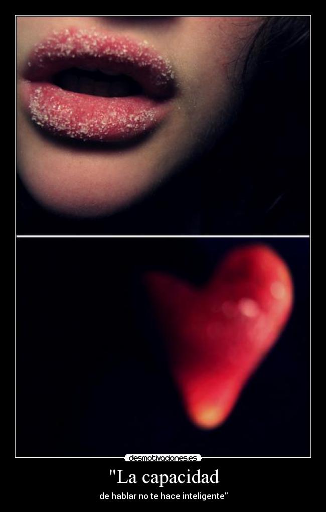La capacidad - de hablar no te hace inteligente