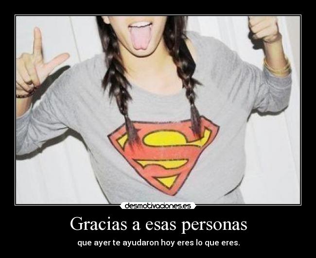 Gracias a esas personas -