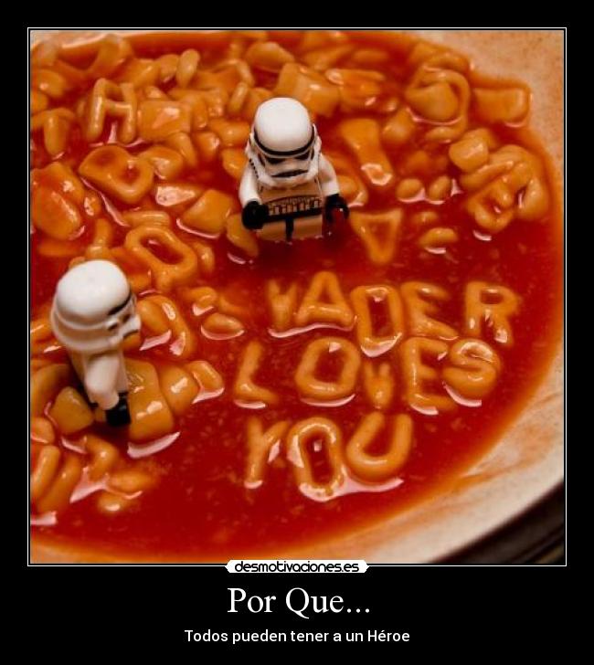 Por Que... - Todos pueden tener a un Héroe