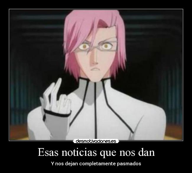 Esas noticias que nos dan - Y nos dejan completamente pasmados