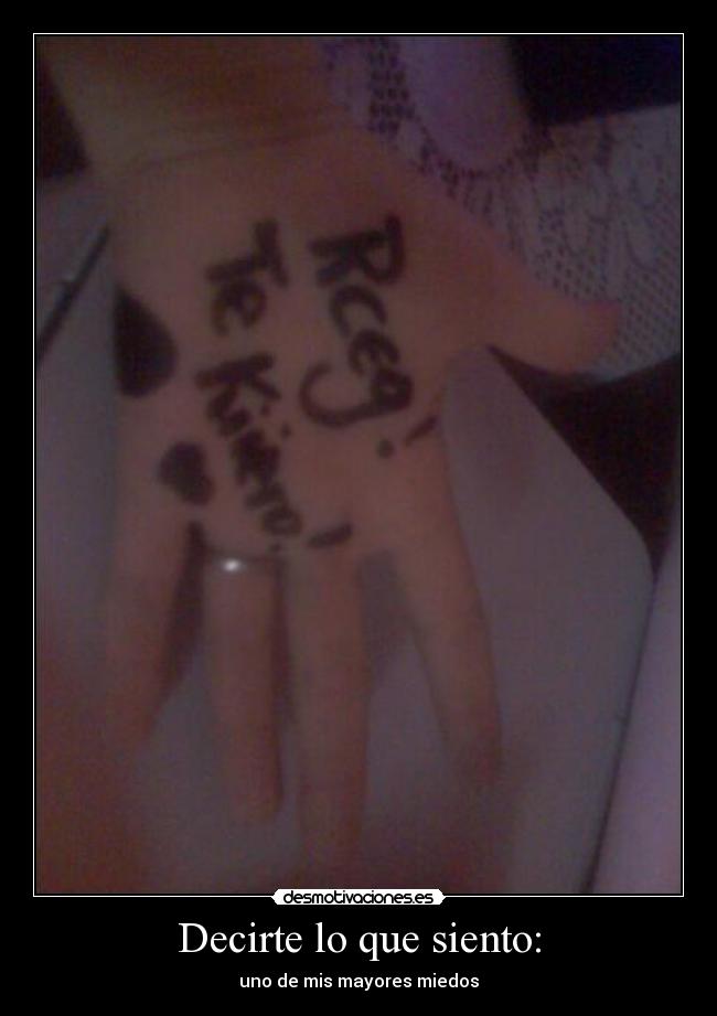 Decirte lo que siento: -