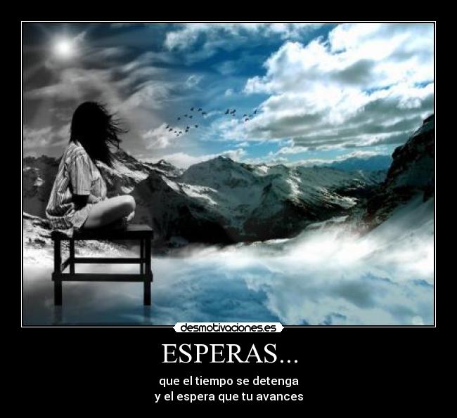 ESPERAS... -