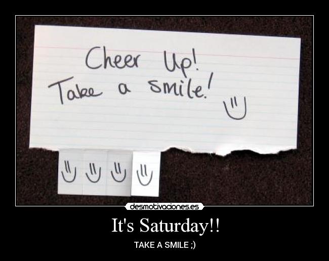 Its Saturday!! - 