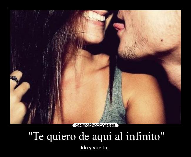 Te quiero de aquí al infinito -