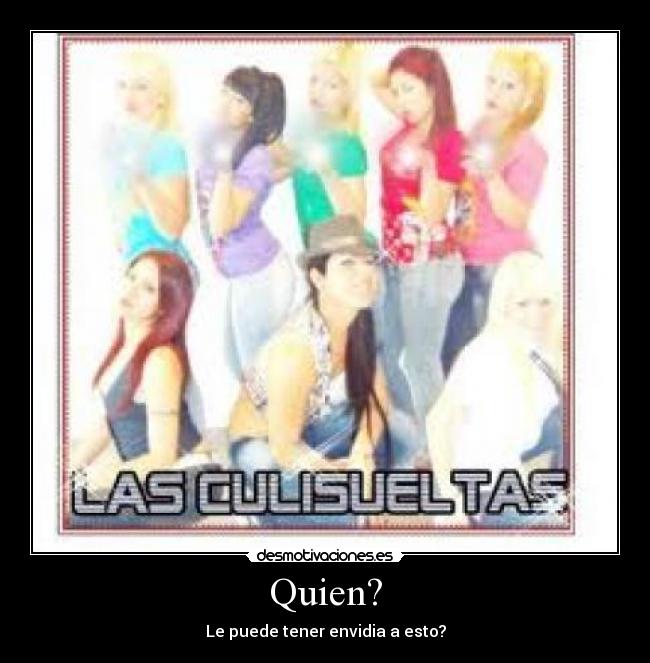 Quien? - Le puede tener envidia a esto?