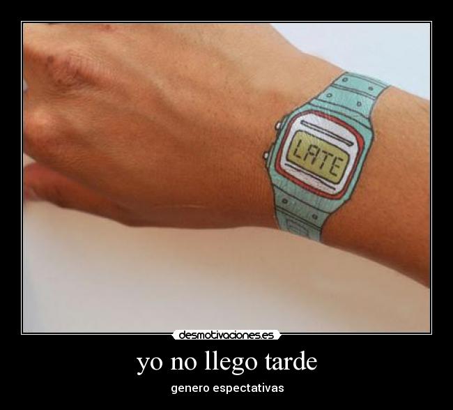 yo no llego tarde - genero espectativas