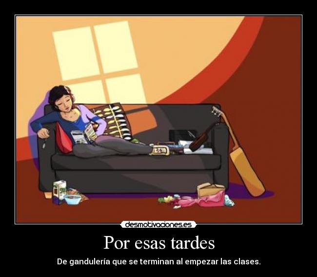 Por esas tardes - De gandulería que se terminan al empezar las clases.
