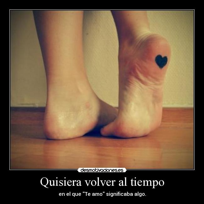 Quisiera volver al tiempo - 