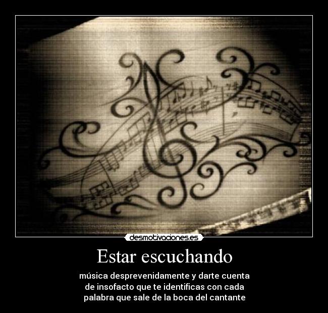 Estar escuchando -