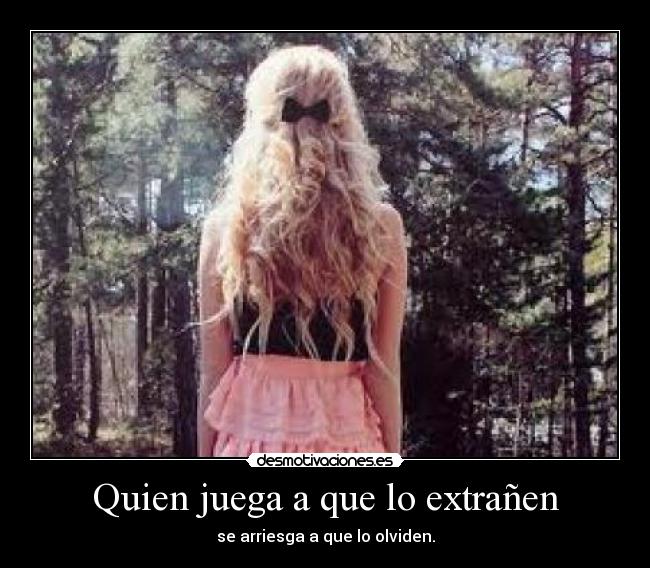 Quien juega a que lo extrañen - 