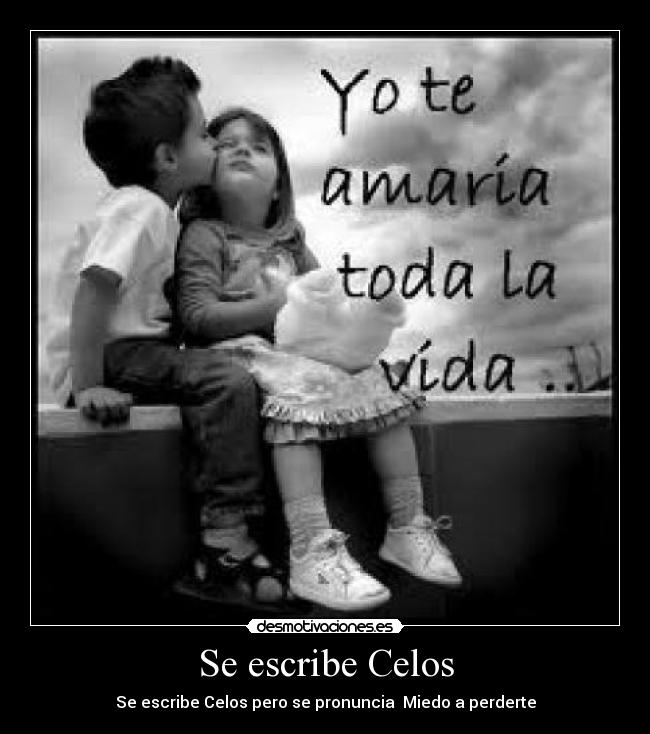 Se escribe Celos - 