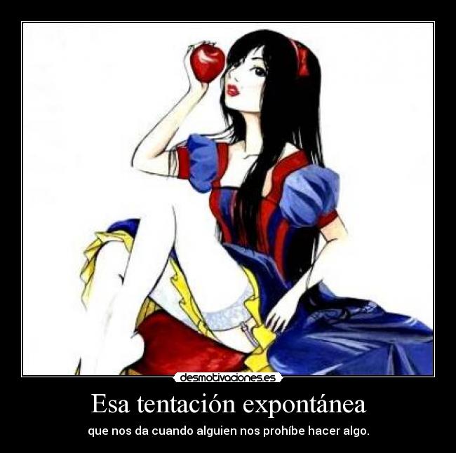 Esa tentación expontánea -