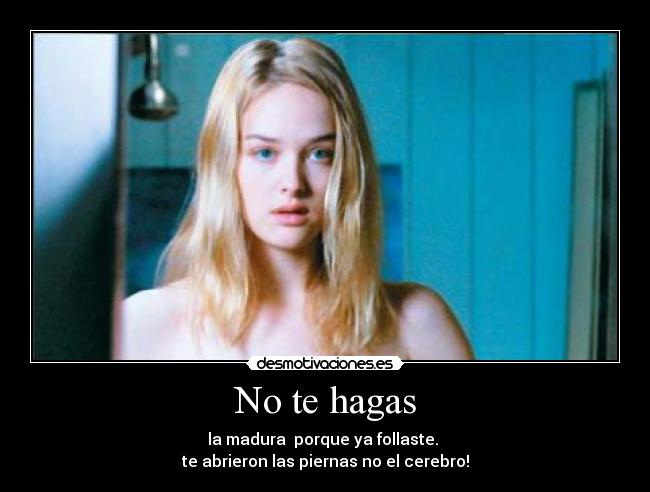 No te hagas -