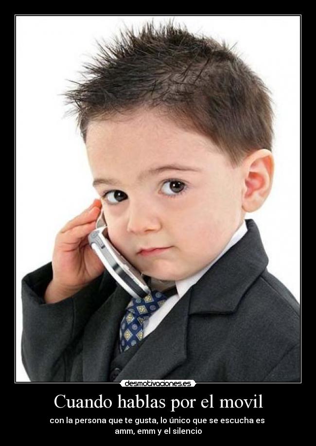 carteles les verguenza hablar por movil algunas personas pero los comprendo tambien pasa desmotivaciones