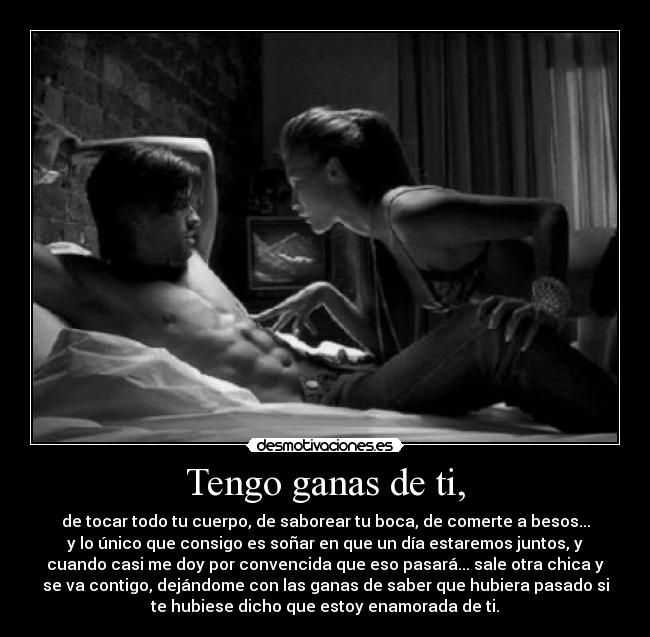 Tengo ganas de ti, - 