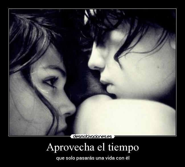 Aprovecha el tiempo -