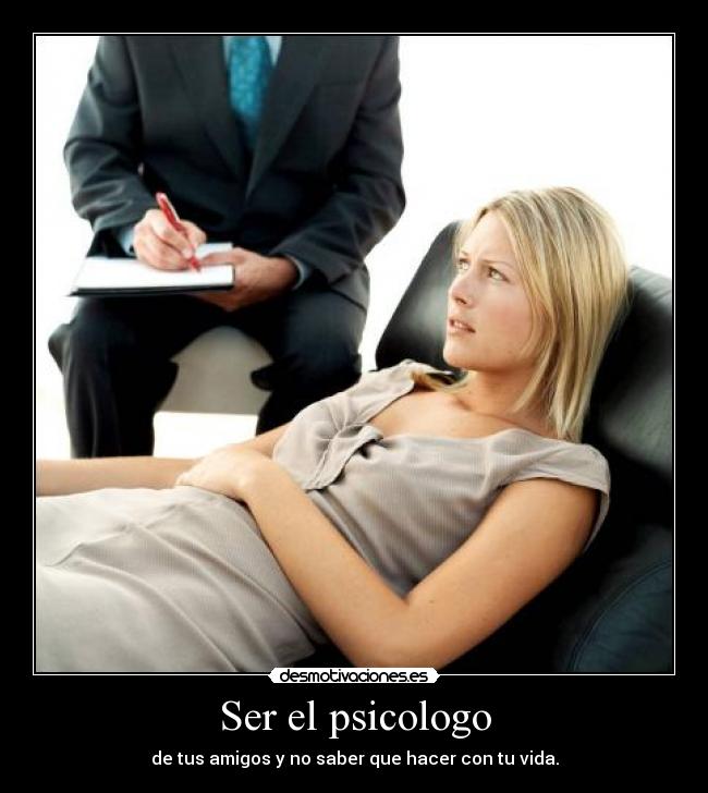 Ser el psicologo -