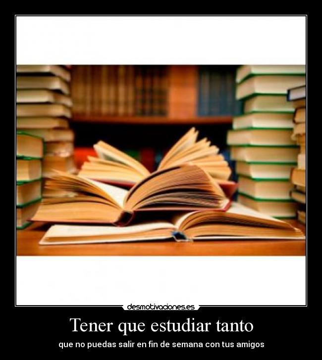 carteles estudiar amigos desmotivaciones