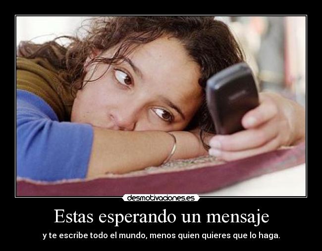 Estas esperando un mensaje -