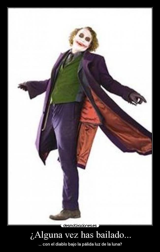 ¿Alguna vez has bailado... - ... con el diablo bajo la pálida luz de la luna?