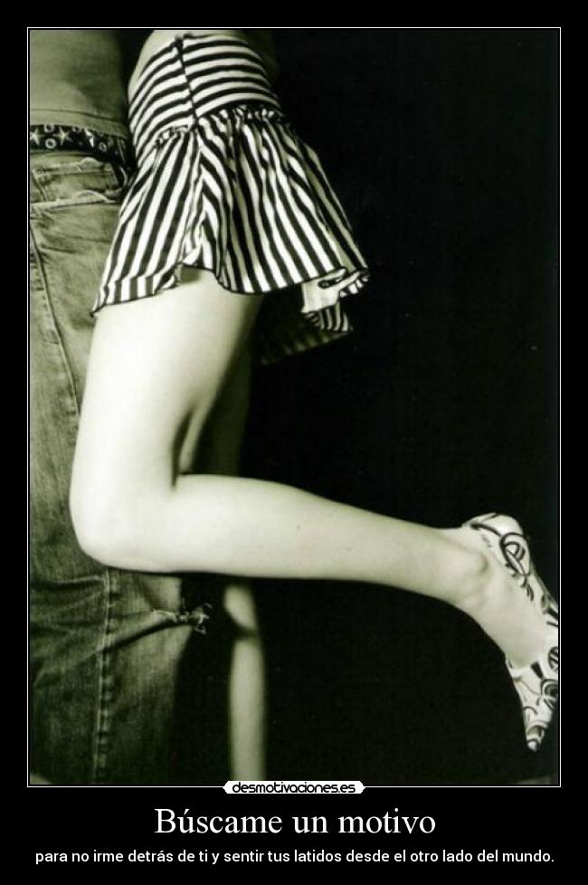 Búscame un motivo -