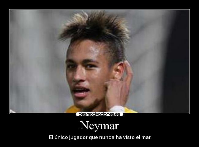 Neymar - El único jugador que nunca ha visto el mar