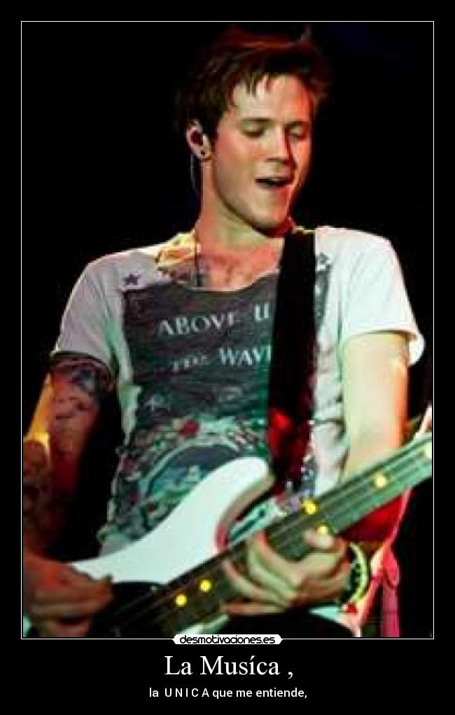La Musíca , - la  U N I C A que me entiende,
