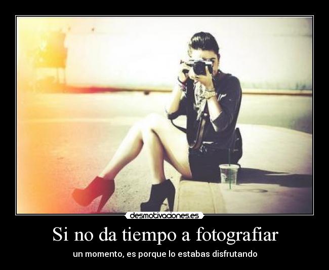 Si no da tiempo a fotografiar -