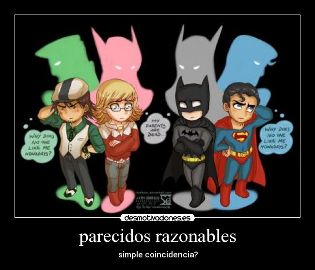 parecidos razonables - simple coincidencia?