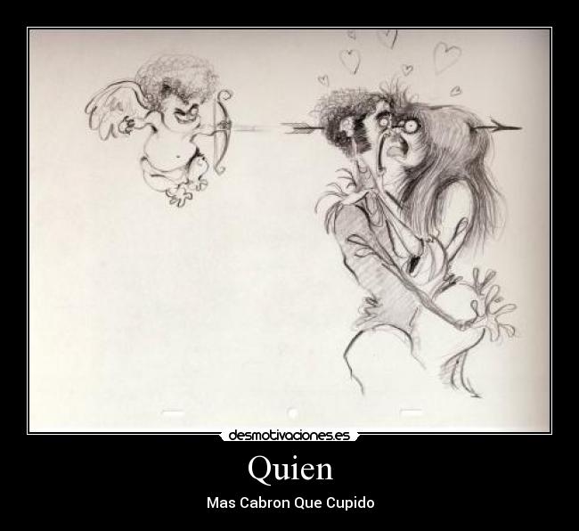 Quien -