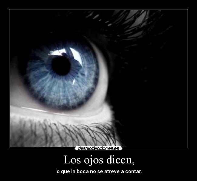 Los ojos dicen, -