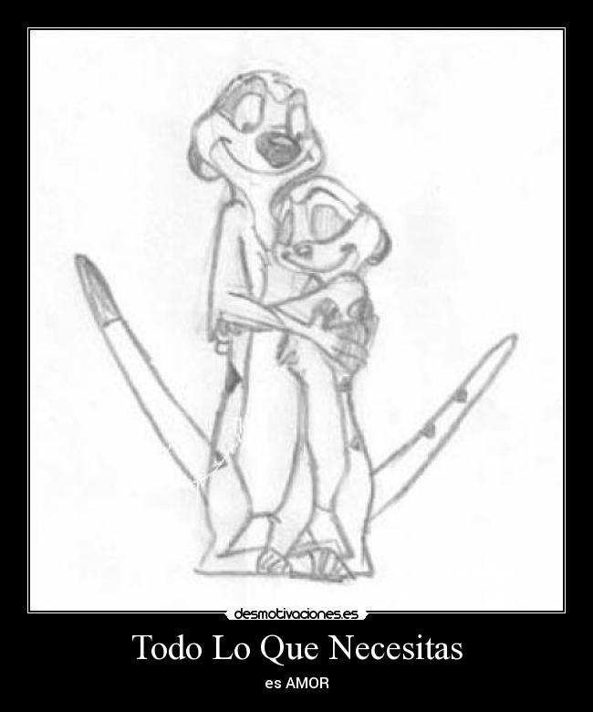 Todo Lo Que Necesitas - es AMOR