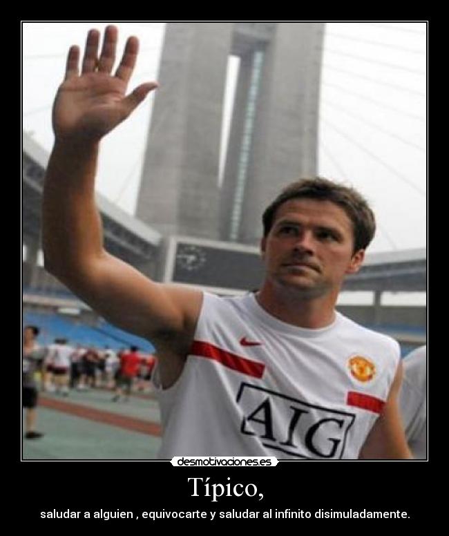 Típico, - saludar a alguien , equivocarte y saludar al infinito disimuladamente.