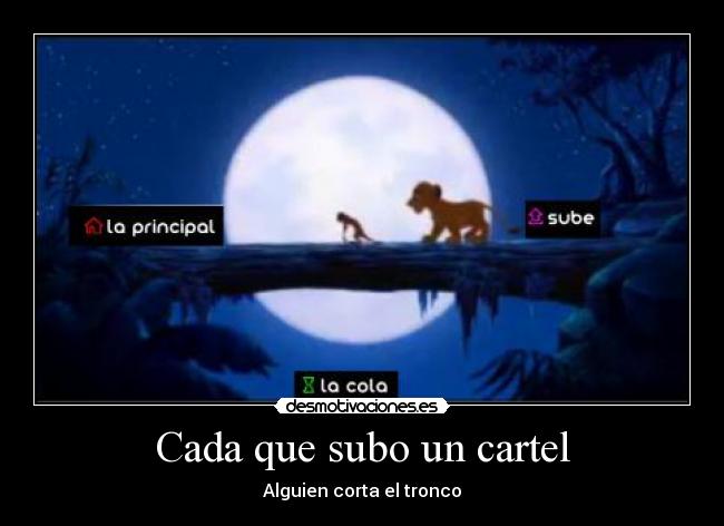 Cada que subo un cartel - Alguien corta el tronco