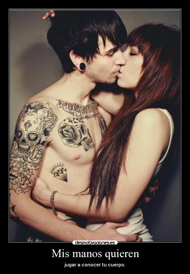 Mis manos quieren - jugar a conocer tu cuerpo.