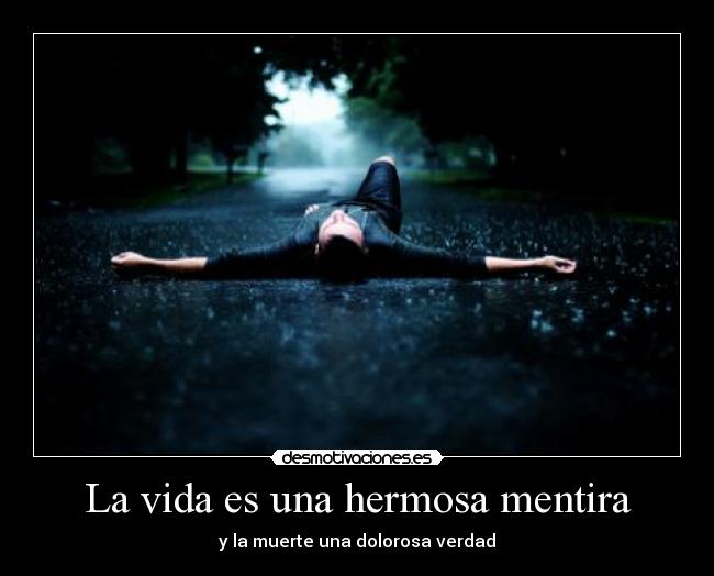 carteles vida mentira second todo azuuuuuuuuul ddddddd desmotivaciones